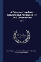 A Primer on Land use Planning and Regulation for Local Governments: 1994 1377049264 Book Cover