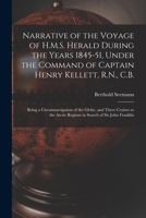 Narrative of the Voyage of H.M.S. Herald During the Years 1845-51, Under the Command of Captain Henr 1014579651 Book Cover