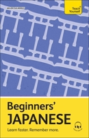 Beginners' Japanese: Learn Faster. Remember More. 139981821X Book Cover