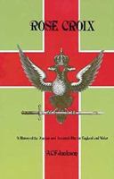 Rose-Croix: The history of the Ancient and Accepted Rite for England and Wales 0853181195 Book Cover