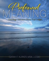 Profound Meaning: Oncology Clinicians Share Their Insight B0DQQBZCGM Book Cover