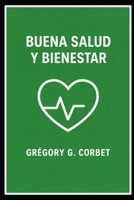 Buena salud y bienestar (Spanish Edition) B0GG6V8MWQ Book Cover