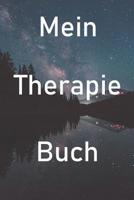 Mein Therapie Buch: Mein Therapie Buch / Selbsthilfe bei Depressionen, Manische Depressionen zum ausf�llen und Selbstgestalten 1076846297 Book Cover