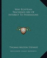 Why Egyptian Teachings Are Of Interest To Freemasons 1425363067 Book Cover