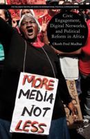 Civic Engagement, Digital Networks, and Political Reform in Africa 0230117929 Book Cover