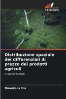 Distribuzione spaziale dei differenziali di prezzo dei prodotti agricoli: Il caso del Senegal 6205848015 Book Cover