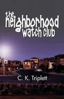 The Neighborhood Watch Club 189751218X Book Cover