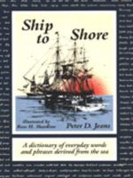 Ship to Shore: A Dictionary of Everyday Words and Phrases Derived from the Sea 0071440275 Book Cover