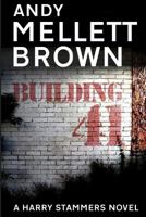 Building 41: 3 (The Harry Stammers Series) 1523949325 Book Cover