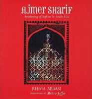 Ajmer sharif Awakening of Sufism in South Asia 9385285645 Book Cover