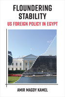 Floundering Stability: US Foreign Policy in Egypt 0472075888 Book Cover