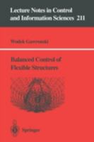 Balanced Control of Flexible Structures (Lecture Notes in Control and Information Sciences) 3540760172 Book Cover