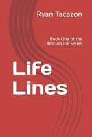 Life Lines: Book One of the RescueLink Series B0GF1KSHJV Book Cover
