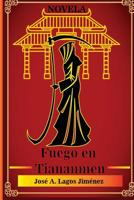 Fuego en Tienanmen 172213822X Book Cover