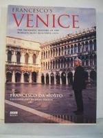Francesco's Venice: The Dramatic History of the World's Most Beautiful City 0563493631 Book Cover