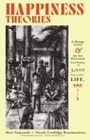 Happiness Theories: A Manga Artist & An Art Historian Find Wisdom in 3,000 Years and in Life B0HG226QPJ Book Cover