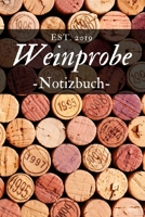 Weinprobe Notizheft: und Weinverkostung f�r Weinkenner, 110 vorgefertigte Seiten zum ausf�llen im A5 Format - mit tollem Soft-Cover Design - Geschenkidee f�r Weintrinker 1699434476 Book Cover