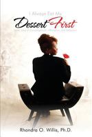 I Always Eat My Dessert First Seven Days of Encouragement, Affirmation, and Reflection 0692210598 Book Cover