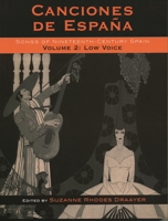 Canciones de Espa-a: Songs of Nineteenth-Century Spain, Volume 2--Low Voice 0810856751 Book Cover