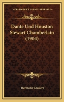 Dante Und Houston Stewart Chamberlain (1904) 1160353654 Book Cover