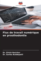 Flux de travail numérique en prosthodontie (French Edition) 6207708628 Book Cover
