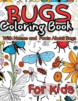 Bugs Coloring Book for Kids: With Names and facts About Bugs. B0CNG6N88H Book Cover