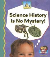 Science History Is No Mystery! 1599286165 Book Cover