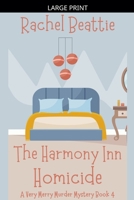 The Harmony Inn Homicide (A Very Merry Murder Mystery) B0GRKGQ5BQ Book Cover