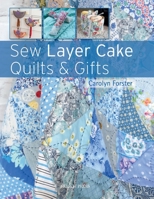 Sew Layer Cake Quilts & Gifts 1782213775 Book Cover