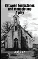 Between Tombstones and Mausoleums B0BQ9FWDYL Book Cover