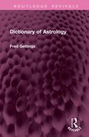 Dictionary of Astrology (Routledge Revivals) 104130739X Book Cover