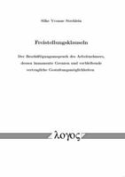 Freistellungsklauseln - der Besch?ftigungsanspruch des Arbeitnehmers, dessen immanente Grenzen und verbleibende vertragliche Gestaltungsm?glichkeiten 3832518266 Book Cover