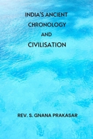 India's Ancient Chronology and Civilisation B0CSWQ9BD6 Book Cover