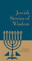 Jewish Stories of Wisdom 0316349941 Book Cover