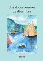 Une douce journée de décembre (French Edition) 2414608080 Book Cover