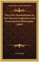 Uber Den Nominalismus In Der Neueren Englischen Und Franzosischen Philosophie (1889) 1120426103 Book Cover