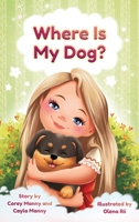Where Is My Dog? : A Fun Children's Book for Beginner Readers 1965238386 Book Cover