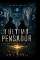 O Último Pensador: Uma Distopia Sobre Controle, Liberdade e Resistência (Portuguese Edition) B0H4VY7L4C Book Cover