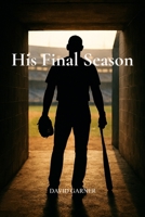 His Final Season B0F9RTXGQF Book Cover