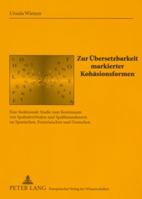 Zur Uebersetzbarkeit Markierter Kohaesionsformen: Eine Funktionale Studie Zum Kontinuum Von Spaltadverbialen Und Spaltkonnektoren Im Spanischen, Franz 3631556608 Book Cover