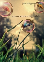 se reconstruire a l'age adulte (French Edition) B0FCFFWVRN Book Cover