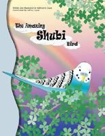 The Amazing Shubi Bird 1430321822 Book Cover