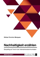 Nachhaltigkeit erzählen. Storytelling als Trend in der Unternehmenskommunikation 3346730441 Book Cover