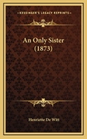 An Only Sister 1164574809 Book Cover