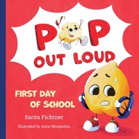 Pop Out Loud: First Day of School 1738195406 Book Cover