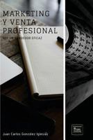 Marketing y Venta Profesional. Ser un vendedor eficaz 154848606X Book Cover