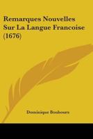 Remarques Nouvelles Sur La Langue Francoise 110445937X Book Cover