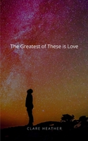 The Greatest of These is Love 9357447334 Book Cover
