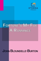 Fortune's My Foe: A Romance B0FRBHKK4P Book Cover