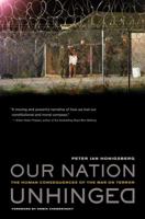 Our Nation Unhinged: The Human Consequences of the War on Terror 0520254724 Book Cover
